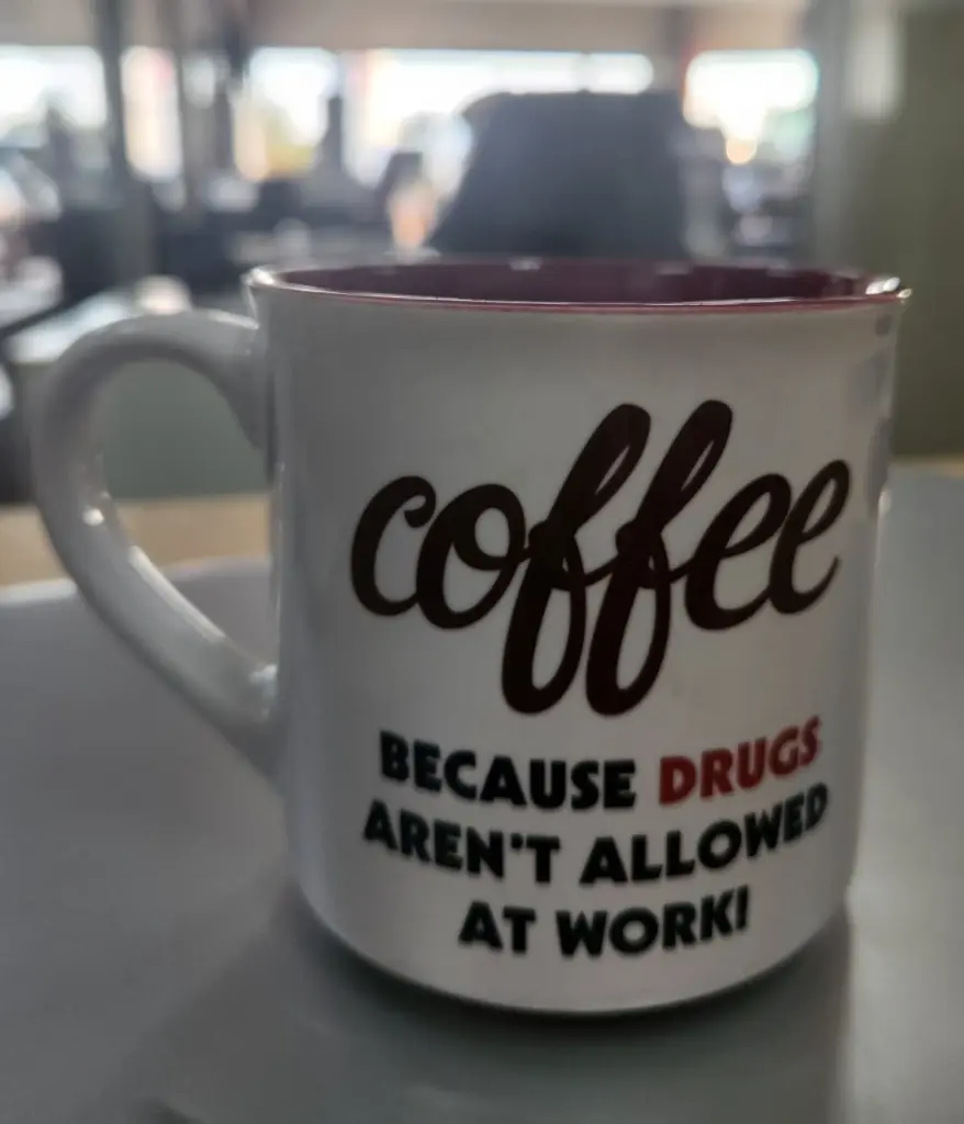Coffee beccause drugs are not allowed at work.webp